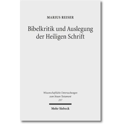 Marius Reiser Bibelkritik Und Auslegung Der Heiligen Schrift: Beiträge Zur Geschichte Der Biblischen Exegese Und Hermeneutik (Wissenschaftliche Untersuchungen Zum Neuen Testament) - Publicité Marius Reiser Bibelkritik Und Auslegung Der Heiligen Schrift: Beiträge Zur Geschichte Der Biblischen Exegese Und Hermeneutik (Wissenschaftliche Untersuchungen Zum Neuen Testament) - Publicité