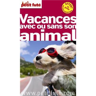 Petit Futé Vacances Avec Ou Sans Son Animal - Publicité Petit Futé Vacances Avec Ou Sans Son Animal - Publicité