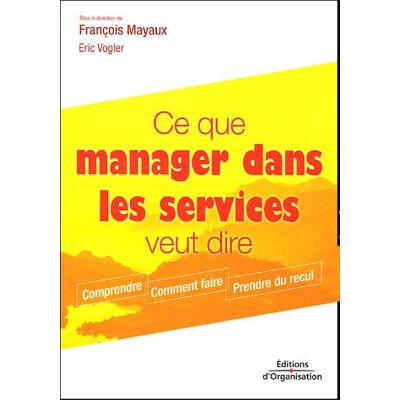 François Mayaux Ce Que Manager Dans Les Services Veut Dire - Publicité François Mayaux Ce Que Manager Dans Les Services Veut Dire - Publicité