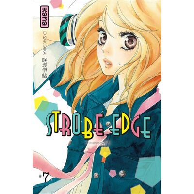 Io Sakisaka Strobe Edge. Vol. 7 - Publicité Io Sakisaka Strobe Edge. Vol. 7 - Publicité