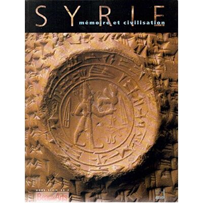 Collectif Syrie : Mémoire Et Civilisation - Publicité Collectif Syrie : Mémoire Et Civilisation - Publicité