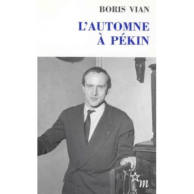 Boris Vian L'Automne À Pékin. Avant De Relire L'Automne À Pékin - Publicité Boris Vian L'Automne À Pékin. Avant De Relire L'Automne À Pékin - Publicité