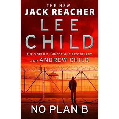 Lee Child No Plan B: The Unputdownable New 2022 Jack Reacher Thriller From The No.1 Bestselling Authors (Jack Reacher, 27) - Publicité Lee Child No Plan B: The Unputdownable New 2022 Jack Reacher Thriller From The No.1 Bestselling Authors (Jack Reacher, 27) - Publicité