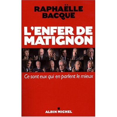 Raphaëlle Bacqué L'Enfer De Matignon : Ce Sont Eux Qui En Parlent Le Mieux - Publicité Raphaëlle Bacqué L'Enfer De Matignon : Ce Sont Eux Qui En Parlent Le Mieux - Publicité