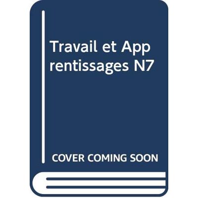 Collectif Travail Et Apprentissages N7 - Publicité Collectif Travail Et Apprentissages N7 - Publicité