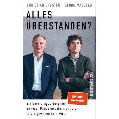 Drosten, Prof. Dr. Christian Alles Überstanden?: Ein Überfälliges Gespräch Zu Einer Pandemie, Die Nicht Die Letzte Gewesen Sein Wird Mit Vielen Einzigartigen Einblicken - Publicité Drosten, Prof. Dr. Christian Alles Überstanden?: Ein Überfälliges Gespräch Zu Einer Pandemie, Die Nicht Die Letzte Gewesen Sein Wird Mit Vielen Einzigartigen Einblicken - Publicité