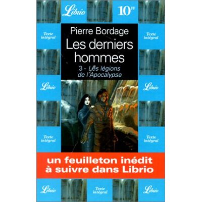 Pierre Bordage Les Derniers Hommes. Vol. 3. Les Légions De L'Apocalypse - Publicité Pierre Bordage Les Derniers Hommes. Vol. 3. Les Légions De L'Apocalypse - Publicité