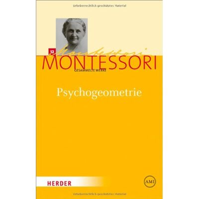 Maria Montessori - Gesammelte Werke: Psychogeometrie: Das Studium Der Geometrie Basierend Auf Der Psychologie Des Kindes - Publicité Maria Montessori - Gesammelte Werke: Psychogeometrie: Das Studium Der Geometrie Basierend Auf Der Psychologie Des Kindes - Publicité