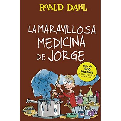 Roald Dahl La Maravillosa Medicina De Jorge (Colección Alfaguara Clásicos) - Publicité Roald Dahl La Maravillosa Medicina De Jorge (Colección Alfaguara Clásicos) - Publicité