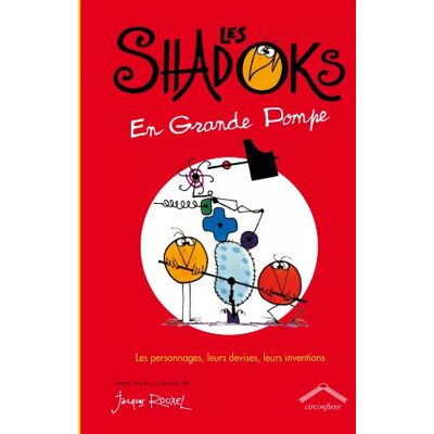 Jacques Rouxel Les Shadoks En Grande Pompe : Les Personnages, Leurs Devises, Leurs Inventions - Publicité Jacques Rouxel Les Shadoks En Grande Pompe : Les Personnages, Leurs Devises, Leurs Inventions - Publicité