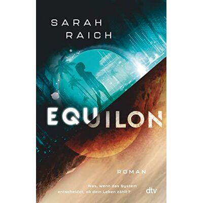 Sarah Raich Equilon: Atemberaubende Near Future Fiction Mitreißend Authentisch Erzählt - Publicité Sarah Raich Equilon: Atemberaubende Near Future Fiction Mitreißend Authentisch Erzählt - Publicité