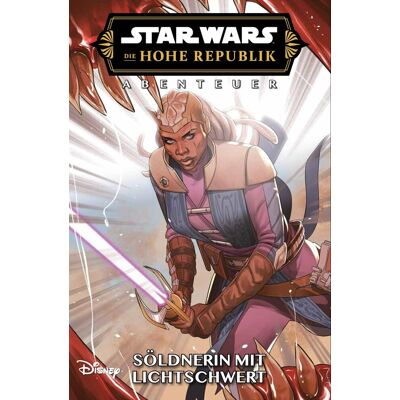Cavan Scott Star Wars Comics: Die Hohe Republik - Abenteuer: Bd. 10: Söldnerin Mit Lichtschwert - Publicité Cavan Scott Star Wars Comics: Die Hohe Republik - Abenteuer: Bd. 10: Söldnerin Mit Lichtschwert - Publicité