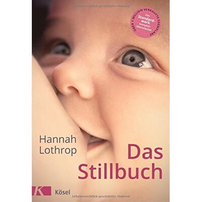 Hannah Lothrop Das Stillbuch: Vollständig Überarbeitete Neuausgabe - Publicité Hannah Lothrop Das Stillbuch: Vollständig Überarbeitete Neuausgabe - Publicité