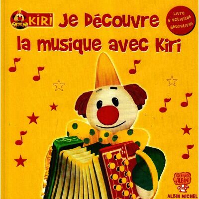 Albin Michel Kiri. Vol. 2006. Je Découvre La Musique Avec Kiri : Livre D'Activités Éducatives - Publicité Albin Michel Kiri. Vol. 2006. Je Découvre La Musique Avec Kiri : Livre D'Activités Éducatives - Publicité