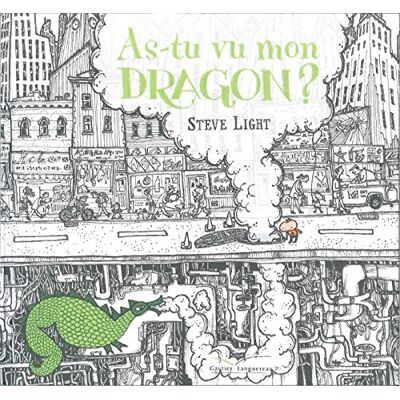 Steve Light As-Tu Vu Mon Dragon ? - Publicité Steve Light As-Tu Vu Mon Dragon ? - Publicité