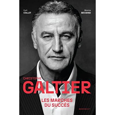 Cyril Collot Christophe Galtier : Les Marches Du Succès - Publicité Cyril Collot Christophe Galtier : Les Marches Du Succès - Publicité