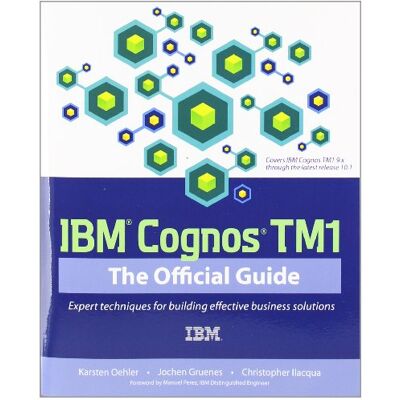 Karsten Oehler Ibm Cognos Tm1 The Official Guide - Publicité Karsten Oehler Ibm Cognos Tm1 The Official Guide - Publicité