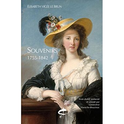 Elisabeth Vigée-Le Brun Souvenirs, 1755-1842 - Publicité Elisabeth Vigée-Le Brun Souvenirs, 1755-1842 - Publicité
