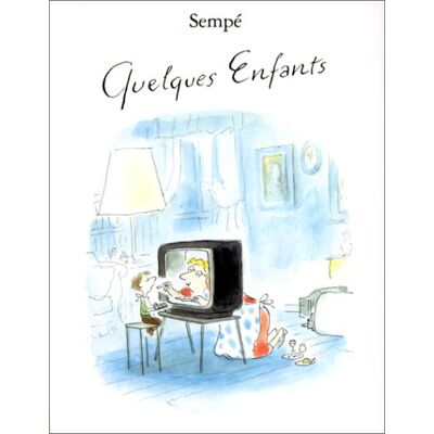 Sempé Quelques Enfants - Publicité Sempé Quelques Enfants - Publicité