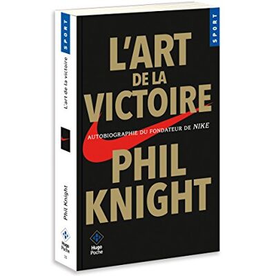L'Art De La Victoire : Autobiographie Du Fondateur De Nike - Publicité L'Art De La Victoire : Autobiographie Du Fondateur De Nike - Publicité