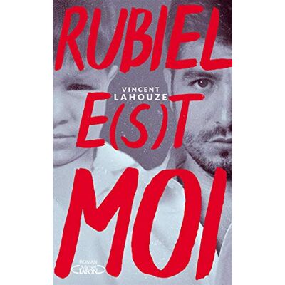 Vincent Lahouze Rubiel E(S)T Moi - Publicité Vincent Lahouze Rubiel E(S)T Moi - Publicité