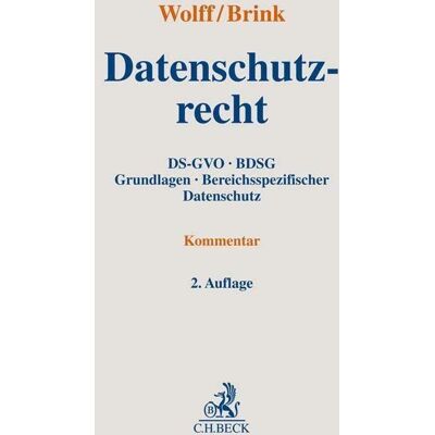 Wolff, Heinrich Amadeus Datenschutzrecht: Ds-Gvo, Bdsg, Grundlagen, Bereichsspezifischer Datenschutz - Publicité Wolff, Heinrich Amadeus Datenschutzrecht: Ds-Gvo, Bdsg, Grundlagen, Bereichsspezifischer Datenschutz - Publicité