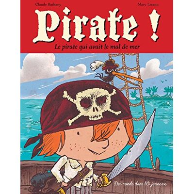 Claude Bathany Pirate ! : Le Pirate Qui Avait Le Mal De Mer - Publicité Claude Bathany Pirate ! : Le Pirate Qui Avait Le Mal De Mer - Publicité