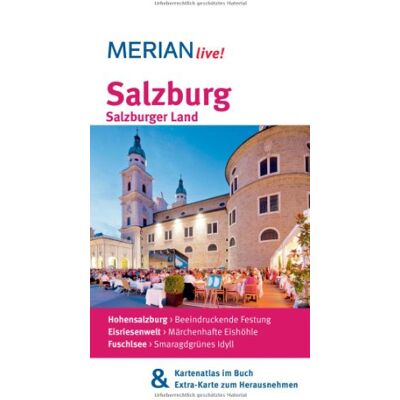 Doris Seitz Salzburg Salzburger Land: Merian Live! Mit Kartenatlas Im Buch Und Extra-Karte Zum Herausnehmen: Hohensalzburg: Beeindruckende Festung. ... Eishöhle. Fuschlsee: Smaragdgrünes Idyll - Publicité Doris Seitz Salzburg Salzburger Land: Merian Live! Mit Kartenatlas Im Buch Und Extra-Karte Zum Herausnehmen: Hohensalzburg: Beeindruckende Festung. ... Eishöhle. Fuschlsee: Smaragdgrünes Idyll - Publicité