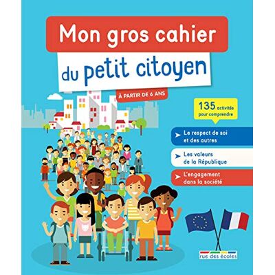 Collectif Mon Gros Cahier Du Petit Citoyen : 135 Activités Pour Comprendre - Publicité Collectif Mon Gros Cahier Du Petit Citoyen : 135 Activités Pour Comprendre - Publicité