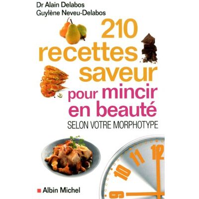 Alain Delabos 210 Recettes Saveur Pour Mincir En Beauté : Selon Votre Morphotype - Publicité Alain Delabos 210 Recettes Saveur Pour Mincir En Beauté : Selon Votre Morphotype - Publicité