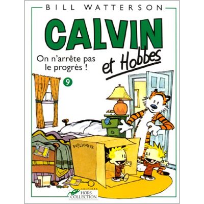 Bill Watterson Calvin Et Hobbes. Vol. 9. On N'Arrête Pas Le Progrès ! - Publicité Bill Watterson Calvin Et Hobbes. Vol. 9. On N'Arrête Pas Le Progrès ! - Publicité