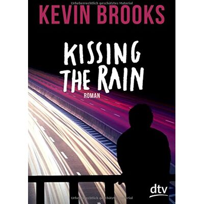 Kevin Brooks Kissing The Rain: Roman - Publicité Kevin Brooks Kissing The Rain: Roman - Publicité