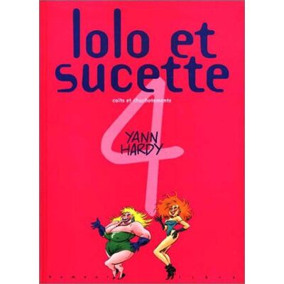 Hardy Lolo Et Sucette. Vol. 4. Coïts Et Chuchotements - Publicité Hardy Lolo Et Sucette. Vol. 4. Coïts Et Chuchotements - Publicité