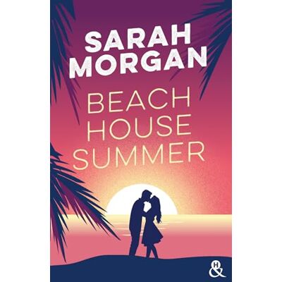 Sarah Morgan Beach House Summer - Publicité Sarah Morgan Beach House Summer - Publicité