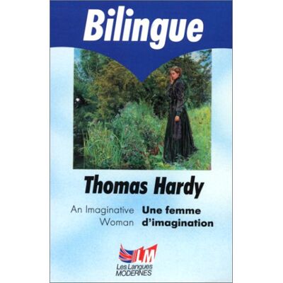 Hardy An Imaginative Woman : And Other Tales. Une Femme D'Imagination : Et Autres Contes - Publicité Hardy An Imaginative Woman : And Other Tales. Une Femme D'Imagination : Et Autres Contes - Publicité