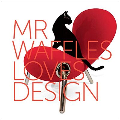 Roberts, Lisa S. Mr. Waffles Loves Design - Publicité Roberts, Lisa S. Mr. Waffles Loves Design - Publicité