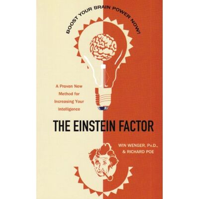 Win Wenger Ph.D. The Einstein Factor: A Proven New Method For Increasing Your Intelligence - Publicité Win Wenger Ph.D. The Einstein Factor: A Proven New Method For Increasing Your Intelligence - Publicité