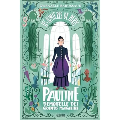 Gwenaële Barussaud-Robert Les Lumières De Paris. Pauline : Demoiselle Des Grands Magasins - Publicité Gwenaële Barussaud-Robert Les Lumières De Paris. Pauline : Demoiselle Des Grands Magasins - Publicité