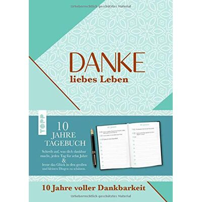frechverlag Danke, Liebes Leben. 10 Jahre Dankbarkeit: Das 10-Jahre-Tagebuch - Jeden Tag Notieren, Wofür Du Dankbar Bist. Das Gratitude Journal - Publicité frechverlag Danke, Liebes Leben. 10 Jahre Dankbarkeit: Das 10-Jahre-Tagebuch - Jeden Tag Notieren, Wofür Du Dankbar Bist. Das Gratitude Journal - Publicité
