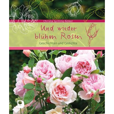 Christa Spilling-Nöker Und Wieder Blühen Rosen: Geschichten Und Gedichte (Eschbacher Geschenkbuch) - Publicité Christa Spilling-Nöker Und Wieder Blühen Rosen: Geschichten Und Gedichte (Eschbacher Geschenkbuch) - Publicité