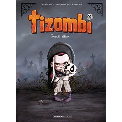 Tizombi. Vol. 1. Toujours Affamé - Publicité Tizombi. Vol. 1. Toujours Affamé - Publicité