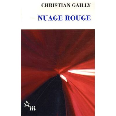 Christian Gailly Nuage Rouge - Publicité Christian Gailly Nuage Rouge - Publicité