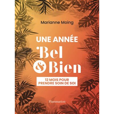 Marianne Moing Une Année Bel & Bien : 12 Mois Pour Prendre Soin De Soi - Publicité Marianne Moing Une Année Bel & Bien : 12 Mois Pour Prendre Soin De Soi - Publicité