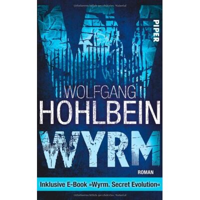 Wolfgang Hohlbein Wyrm: Roman - Inklusive E-Book Wyrm. Secret Evolution: Roman - Inklusive E-Book Wyrm Band 02. Secret Evolution - Publicité Wolfgang Hohlbein Wyrm: Roman - Inklusive E-Book Wyrm. Secret Evolution: Roman - Inklusive E-Book Wyrm Band 02. Secret Evolution - Publicité