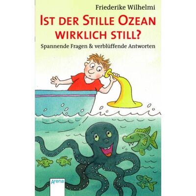 Friederike Wilhelmi Ist Der Stille Ozean Wirklich Still? Spannende Fragen Und Verblüffende Antworten - Publicité Friederike Wilhelmi Ist Der Stille Ozean Wirklich Still? Spannende Fragen Und Verblüffende Antworten - Publicité