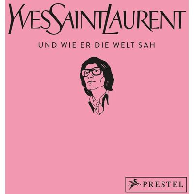 Patrick Mauriès Yves Saint Laurent Und Wie Er Die Welt Sah: Yves Saint Laurent In Unvergesslichen Zitaten (Große Gedanken Legendärer Künstler Und Designer, Band 4) - Publicité Patrick Mauriès Yves Saint Laurent Und Wie Er Die Welt Sah: Yves Saint Laurent In Unvergesslichen Zitaten (Große Gedanken Legendärer Künstler Und Designer, Band 4) - Publicité