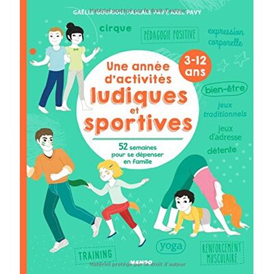 Collectif Une Année D'Activités Ludiques Et Sportives, 3-12 Ans : 52 Semaines Pour Se Dépenser En Famille - Publicité Collectif Une Année D'Activités Ludiques Et Sportives, 3-12 Ans : 52 Semaines Pour Se Dépenser En Famille - Publicité
