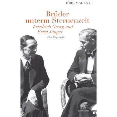 Jörg Magenau Brüder Unterm Sternenzelt - Friedrich Georg Und Ernst Jünger: Eine Biographie - Publicité Jörg Magenau Brüder Unterm Sternenzelt - Friedrich Georg Und Ernst Jünger: Eine Biographie - Publicité