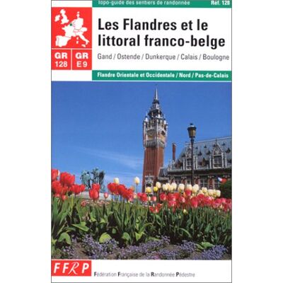 Collectif Les Flandres Et Littoral Franco-Belge : Gr 128 - Publicité Collectif Les Flandres Et Littoral Franco-Belge : Gr 128 - Publicité