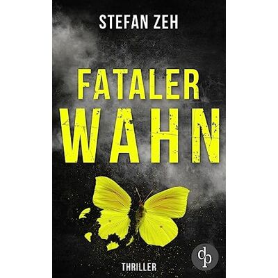 Stefan Zeh Fataler Wahn: Ein Keller Und Beck-Thriller - Publicité Stefan Zeh Fataler Wahn: Ein Keller Und Beck-Thriller - Publicité